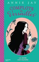 Complots à Versailles - Tome 2, La dame aux élixirs