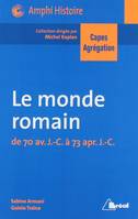 Le monde romain, De 70 av. j.-c. à 73 apr. j.-c.