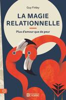 La magie relationnelle, Plus d'amour que de peur