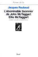 L'Abominable Tisonnier de John McTaggart Ellis McTaggart et autres vies plus ou moins brèves