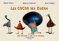 Les cocos des zozios, Une histoire à lire et à colorier