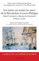 Un marin sur toutes les mers, de la Révolution à Louis-Philippe - René-Constant Le Marant de Kerdaniel