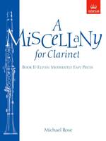 A Miscellany for Clarinet, Book II, Eleven moderately easy pieces