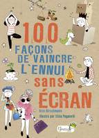 100 façons de vaincre l'ennui sans écrans