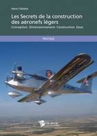 Les secrets de la construction des aéronefs légers - conception, dimensionnement, construction, essai