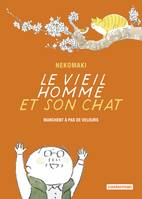 Le vieil homme et son chat (Tome 6) - Marchent à pas de velours