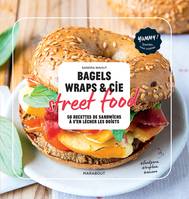 Yummy !, Bagels, wraps et cie - Street food, 50 recettes de sandwich à s'en lécher les doigts