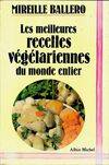 Les Meilleures Recettes Végétariennes du monde entier