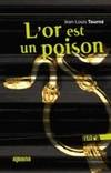 L'or est un poison