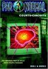 Paranormal., 4, Paranormal Tome IV : Courts