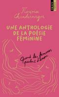 Quand les femmes parlent d'amour, Une anthologie de la poésie féminine