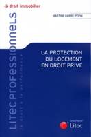 la protection du logement en droit prive