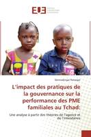 L'impact des pratiques de la gouvernance sur la performance des PME familiales au Tchad:, Une analyse à partir des théories de l'agence et de l'intendance