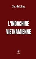 L’Indochine vietnamienne