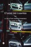 L'usine des cadavres - Ou la fin d'une usine automobile du nord de Paris