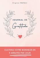 Journal de gratitude, Cultivez votre bonheur en 5 minutes par jour