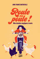 Roule ma poule !, Mes balades magiques à moto