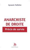 Anarchiste de droite, Précis de survie