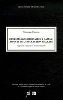 Des échanges ordinaires à Damas : aspects de l'interaction en arabe, Approche comparative et interculturelle