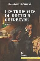 Les trois vies du docteur Gourbeyre, 1, Fanny, Fanny