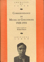 2, Correspondance de Michel de Ghelderode