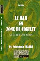 LE HAJJ EN ZONE DE CONFLIT:  LE CAS DE LA CÔTE D’IVOIRE