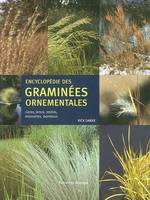Encyclopedie des graminees ornementales, carex, joncs, restios, massettes, bambous
