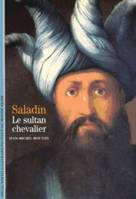 Saladin, Le sultan chevalier