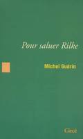 Pour saluer Rilke