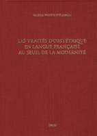 Les Traités d'obstétrique en langue française au seuil de la modernité : bibliographie critique des «Divers Travaulx» d'Euchaire Rösslin (1536) à l'«Apologie de Louyse Bourgeois sage femme» (1627)