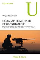 Géographie militaire et géostratégie, Enjeux et crises du monde contemporain