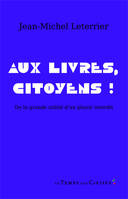 Aux livres, citoyens !, De la grande utilité d'un plaisir interdit