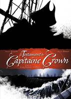 1, Le Testament du Capitaine Crown T01, Cinq enfants de putain