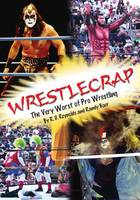 WrestleCrap, The Very Worst of Professional Wrestling