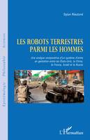 Robots terrestres parmi les hommes, Une analyse comparative d'un système d'arme en gestation entre les Etats-Unis, la Chine, la France, Israël et la Russie