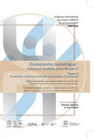 Humanisme numérique : Valeurs et modèles pour demain ? Tome 3, Tome 3 Prospective, mutations sociétales, économiques et juridiques