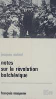 Notes sur la révolution bolchévique, Octobre 1917-janvier 1919
