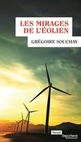 Reporterre Les Mirages de l'éolien