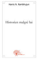 Historien malgré lui, roman