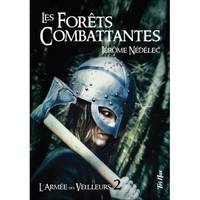 L'armée des veilleurs, 2, Les forêts combattantes, L'Armée des Veilleurs - tome 2