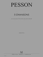 Chansons (5), Mezzo-soprano et 5 instruments