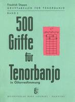 Grifftabellen, Bd 2: 500 Griffe für Tenorbanjo in Gitarrestimmung in der international gebräuchlichen Symbolschrift