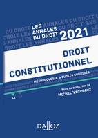 Droit constitutionnel / méthodologie & sujets corrigés : 2021, Méthodologie & sujets corrigés