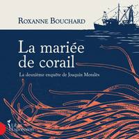 La mariée de corail, La deuxième enquête de Joaquin Moralès