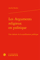 Les arguments religieux en politique, Une théorie de la justification publique