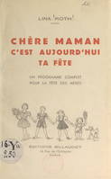 Chère maman, c'est aujourd'hui ta fête, Un programme complet pour la fête des mères