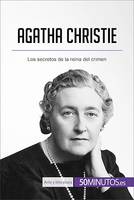 Agatha Christie, Los secretos de la reina del crimen