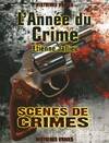 L'année du crimes. Histoires vraies