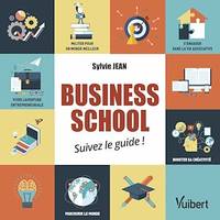 Business school : suivez le guide !