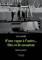 D'une vague à l'autre... Elles et ils racontent – Tome 2, Laissez-passer